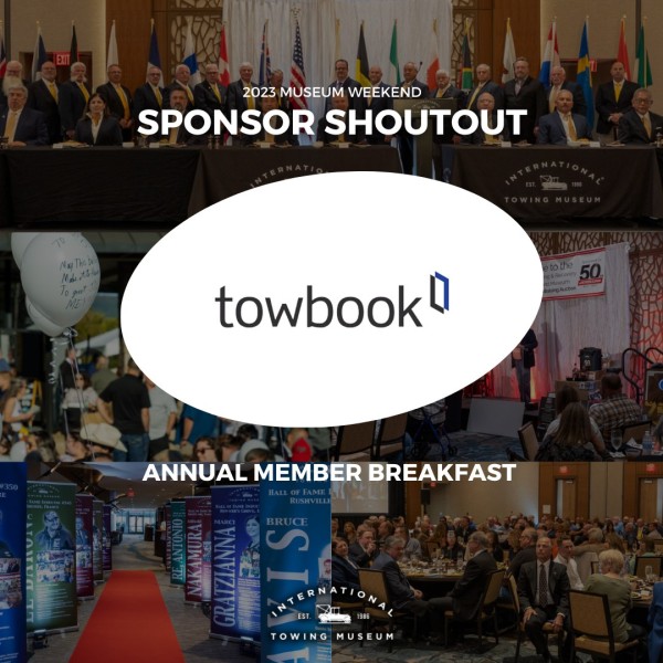 Thank you Towbook Management Software for your help in sponsoring the Annual Member Breakfast for the 2023 International Towing & Recovery Hall of Fame & Museum Weekend!